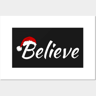 Believe Christmas Santa Clause - Don't Stop Believing Christmas Santa - Santa Claus Is Coming To Town Posters and Art